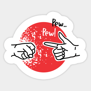 pew pew Sticker